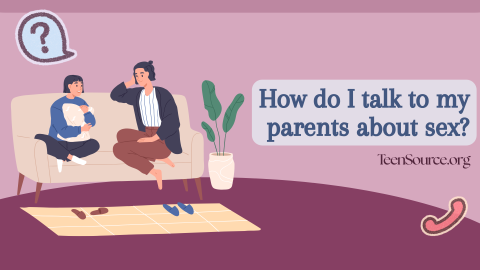 parents, the talk, sex, help, support, questions