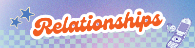 Colorful background with orange lettering spelling relationships, icons of stars and a cell phone are in the picture